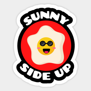 Sunny Side Up | Egg Pun Sticker